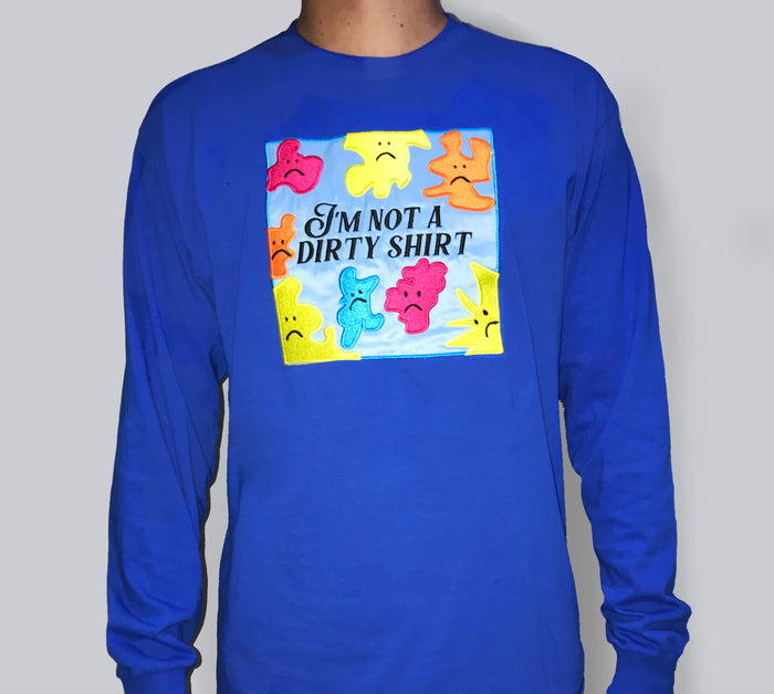 I'M NOT A DIRTY SHIRT